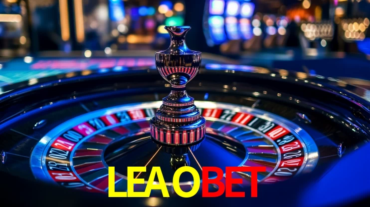Explore as vantagens do LEAOBET: serviço profissional e confiabilidade